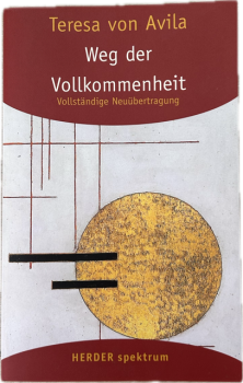 TERESA VON AVILA WEG DER VOLLKOMMENHEIT